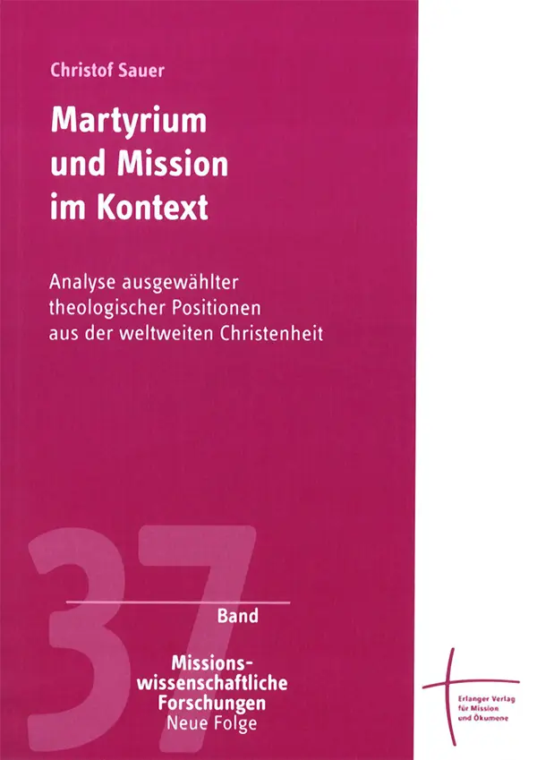 Cover: 9783872143679 | Martyrium und Mission im Kontext | Christof Sauer | Taschenbuch | 2021