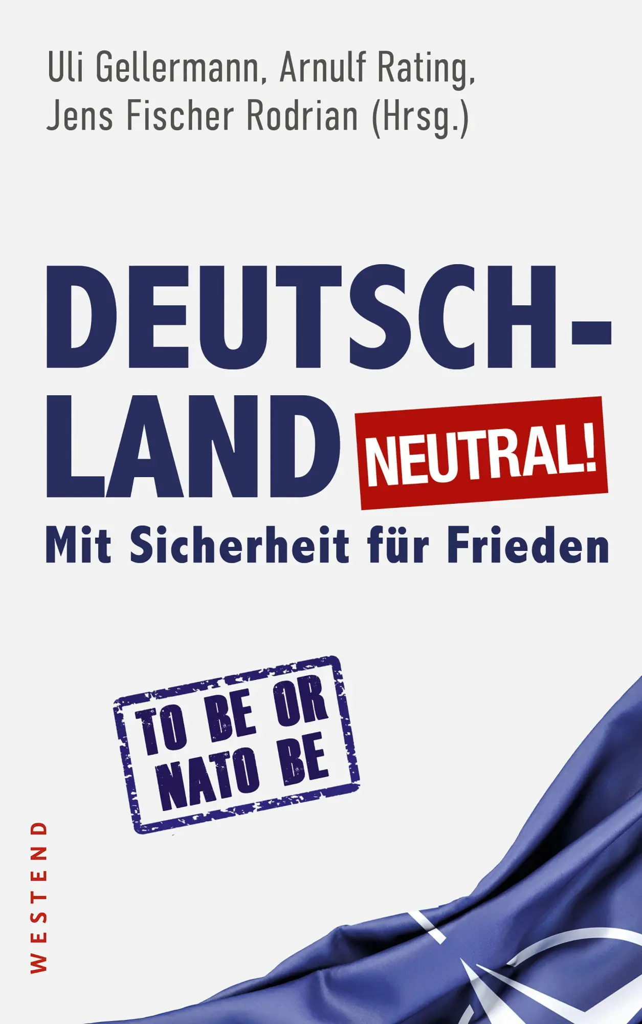 Cover: 9783987913679 | Deutschland neutral! | Mit Sicherheit für Frieden | Gellermann (u. a.)