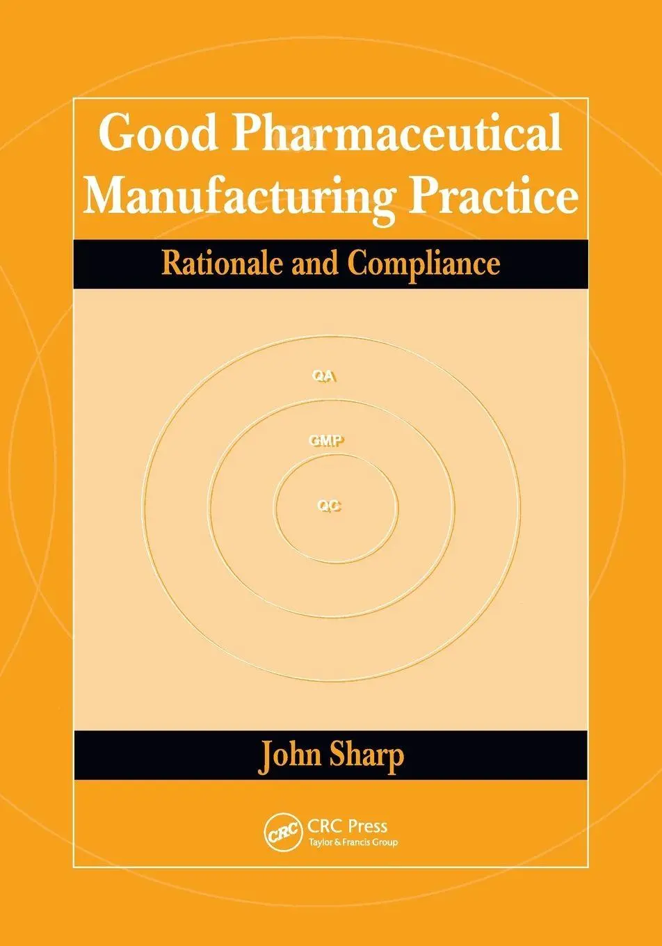 Cover: 9780367393779 | Good Pharmaceutical Manufacturing Practice | Rationale and Compliance