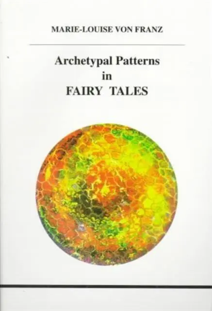Cover: 9780919123779 | Archetypal Patterns in Fairy Tales | Marie-Louise Von Franz | Buch