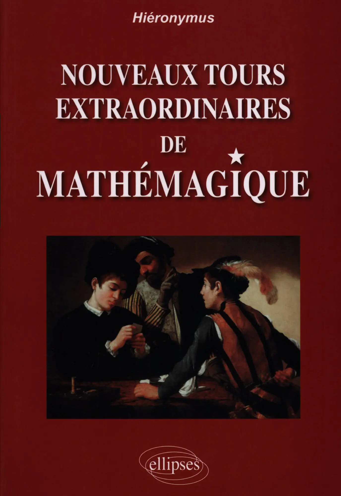Cover: 9782729843779 | Nouveaux tours extraordinaires de Mathémagique | Hiéronymus | Buch