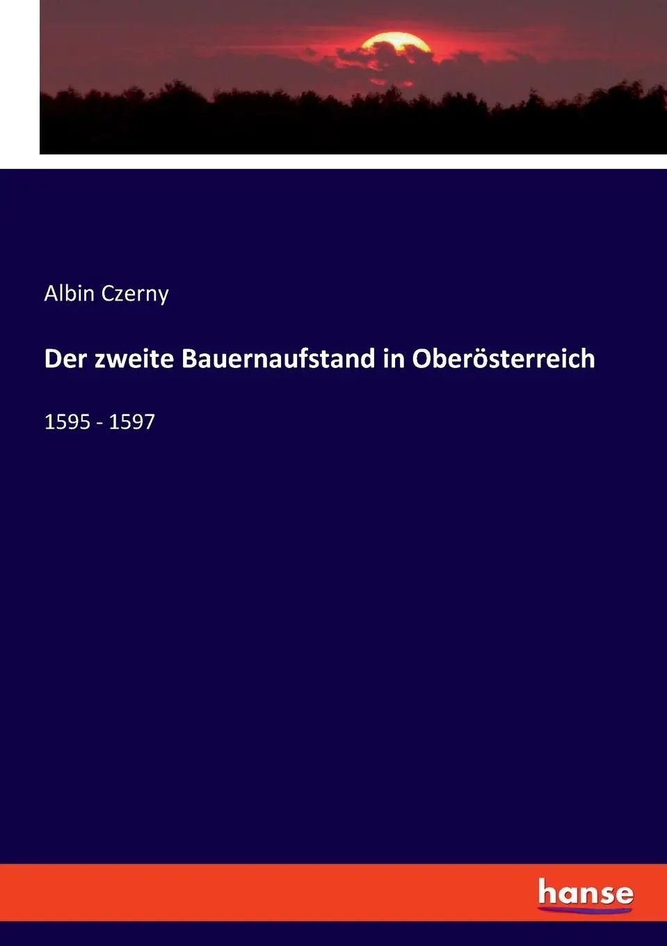 Cover: 9783348113779 | Der zweite Bauernaufstand in Oberösterreich | 1595 - 1597 | Czerny