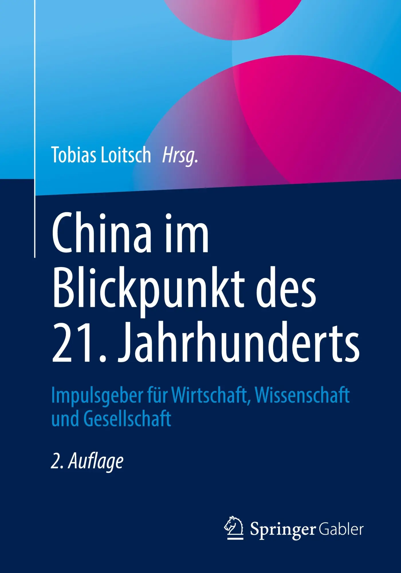 Cover: 9783662633779 | China im Blickpunkt des 21. Jahrhunderts | Tobias Loitsch | Buch | xiv