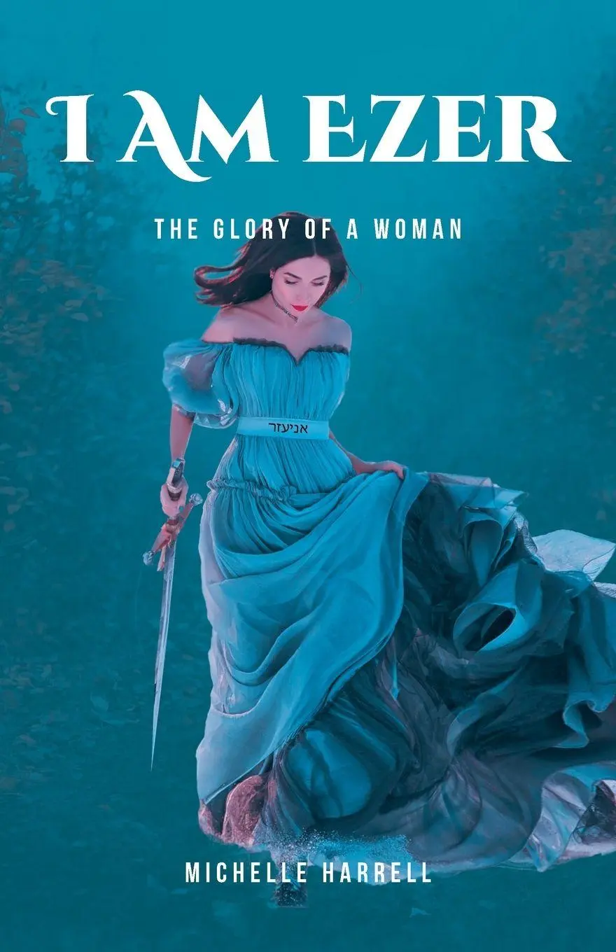 Cover: 9798888323779 | I Am Ezer | The Glory of a Woman | Michelle Harrell | Taschenbuch
