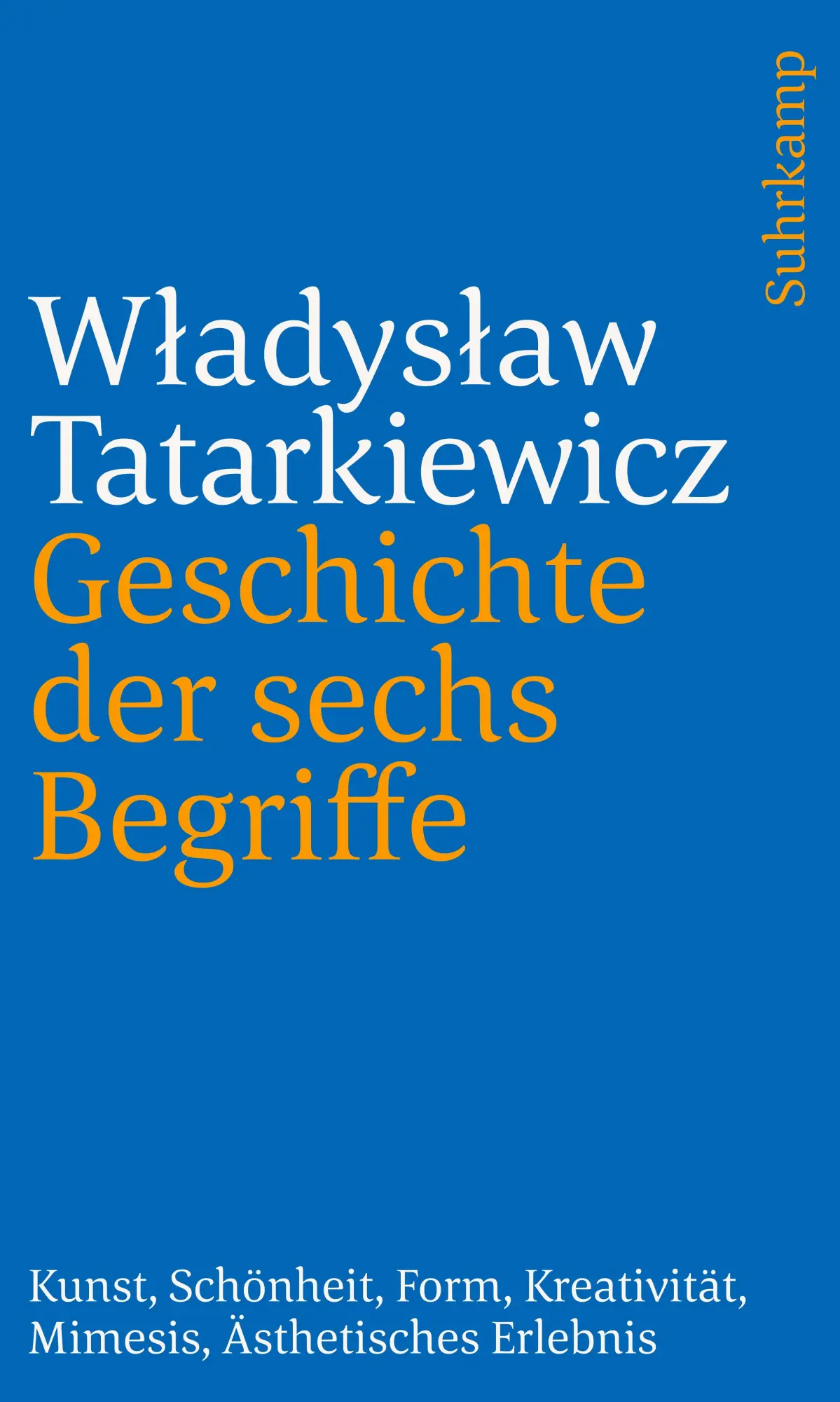 Cover: 9783518243879 | Geschichte der sechs Begriffe | W¿adys¿aw Tatarkiewicz | Taschenbuch