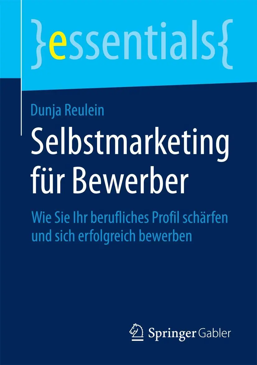 Cover: 9783658073879 | Selbstmarketing für Bewerber | Dunja Reulein | Taschenbuch | Deutsch