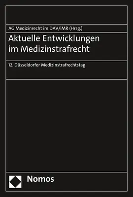 Cover: 9783848773879 | Aktuelle Entwicklungen im Medizinstrafrecht | Anwaltverein (u. a.)