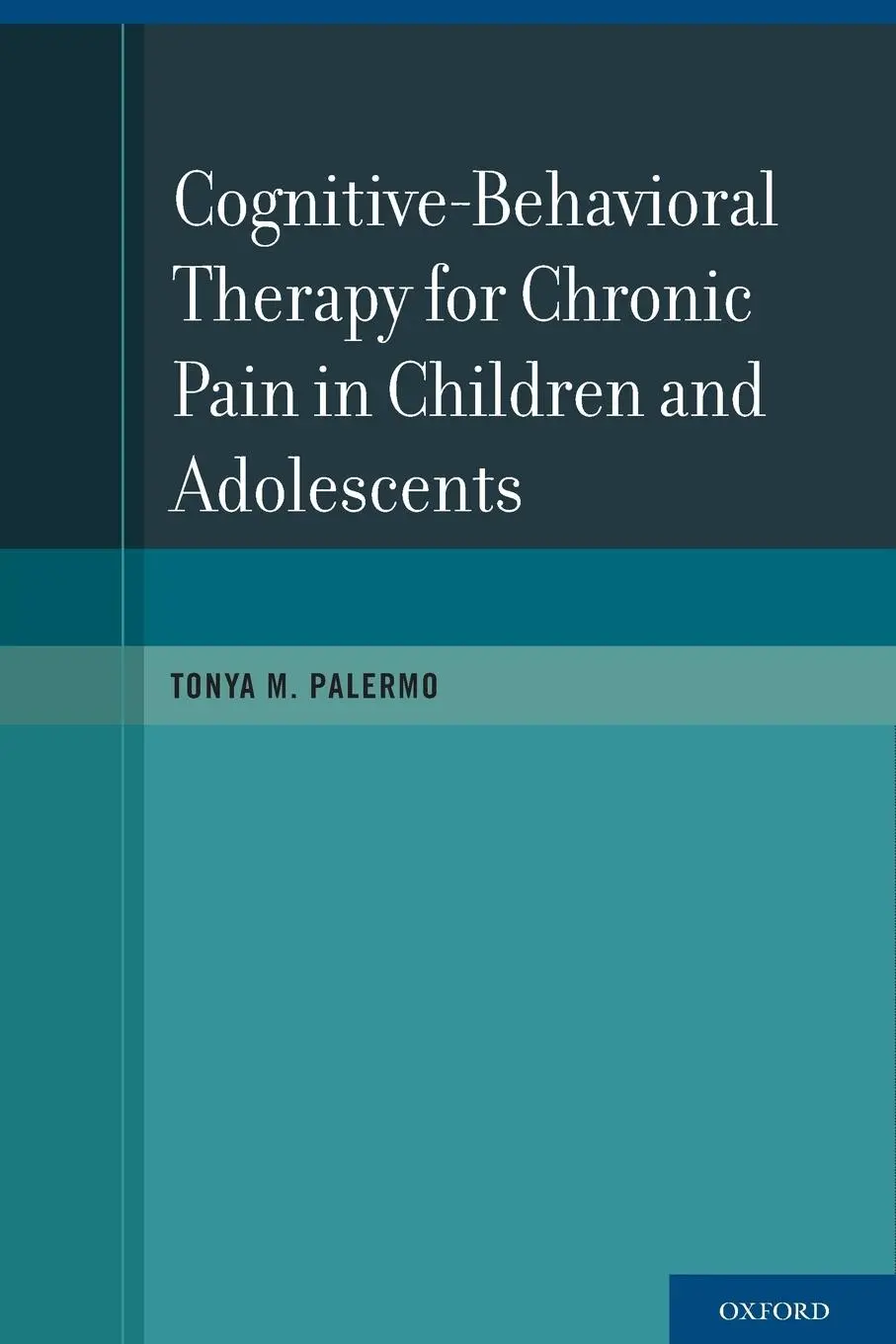 Cover: 9780199763979 | Cognitive-Behavioral Therapy for Chronic Pain in Children and...