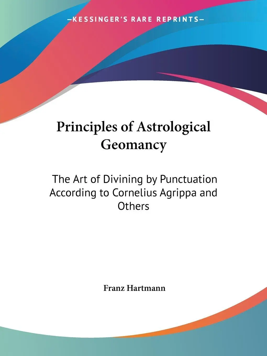 Cover: 9781564593979 | Principles of Astrological Geomancy | Franz Hartmann | Taschenbuch
