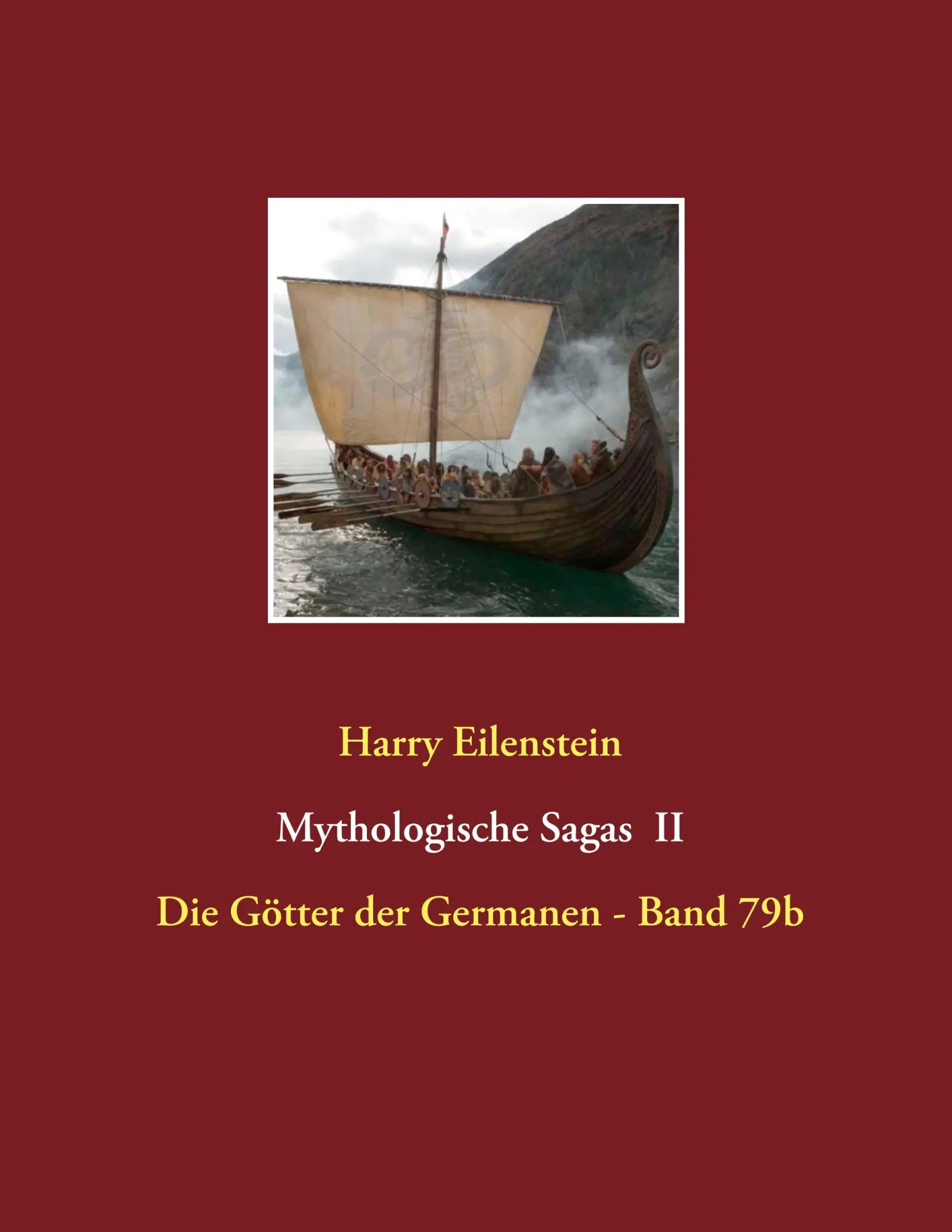 Cover: 9783750413979 | Mythologische Sagas II | Die Götter der Germanen - Band 79b | Buch