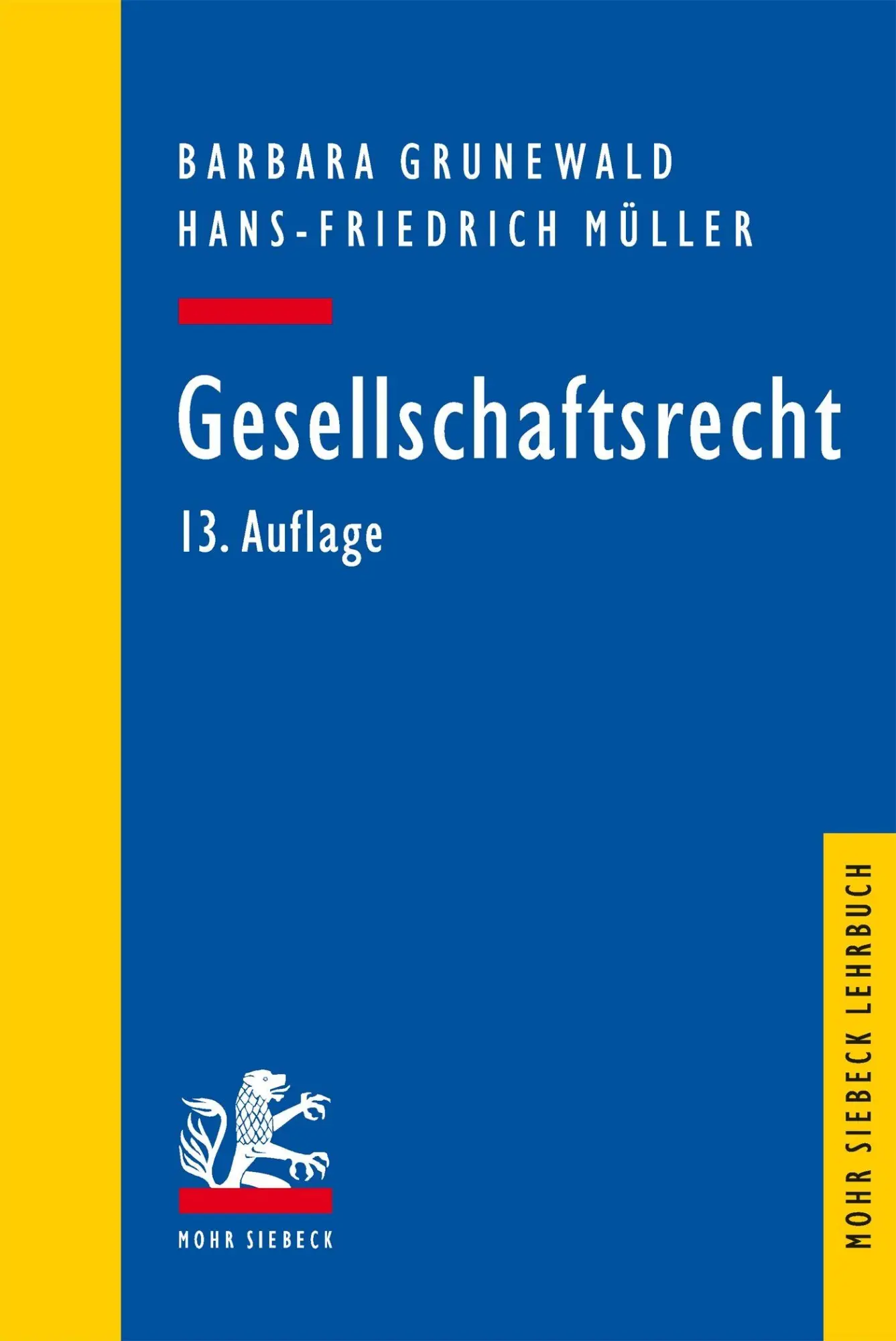 Cover: 9783162004079 | Gesellschaftsrecht | 13., vollständig überarbeitete Auflage | Buch
