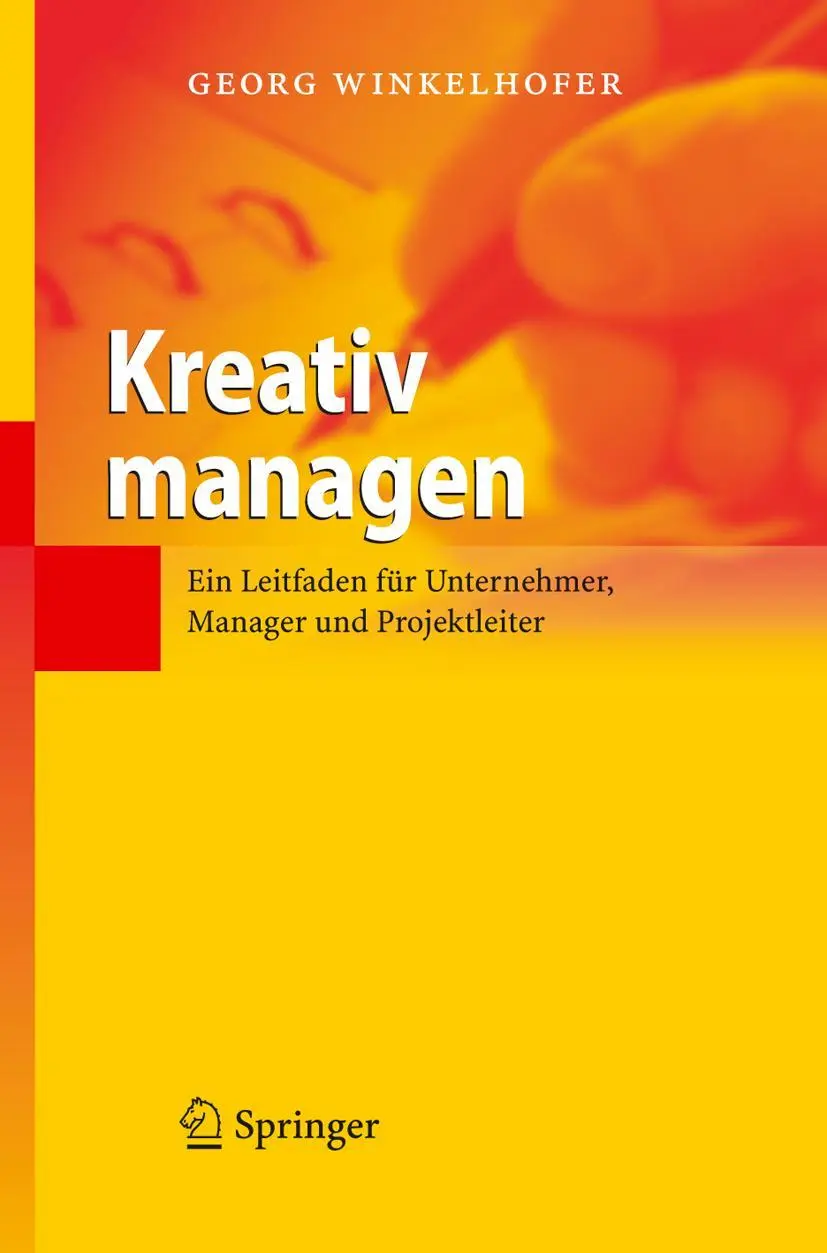 Cover: 9783540284079 | Kreativ managen | Georg Winkelhofer | Buch | xiii | Deutsch | 2006