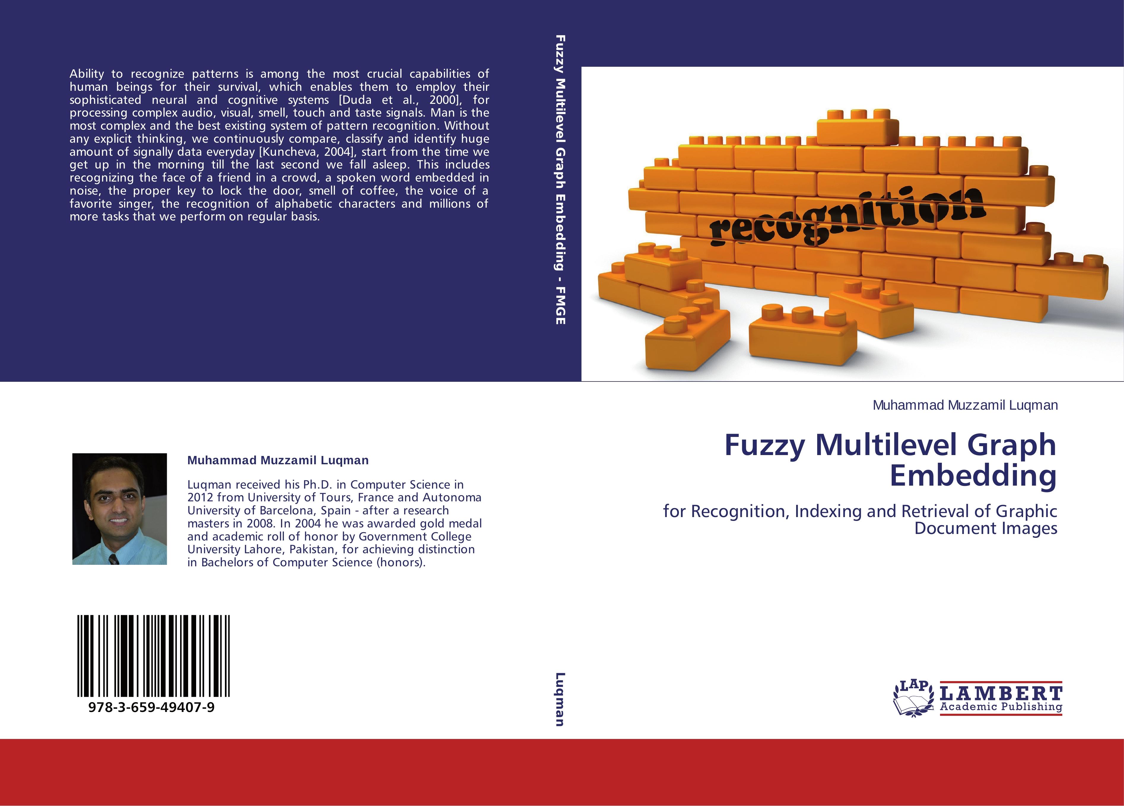 Fuzzy Multilevel Graph Embedding | for Recognition, Indexing and Retrieval of Graphic Document Images | Muhammad Muzzamil Luqman | Taschenbuch | Paperback | 180 S. | Englisch | 2013 - Luqman, Muhammad Muzzamil
