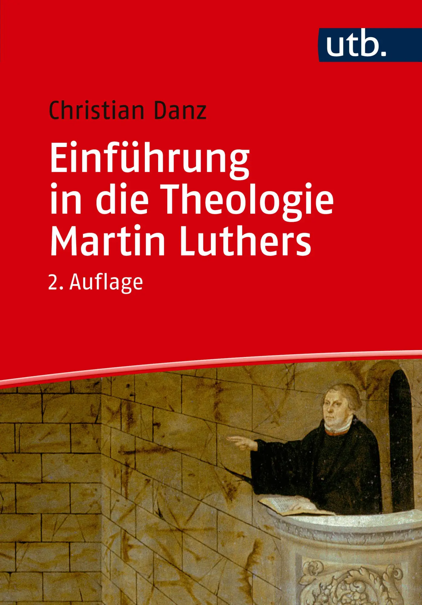 Cover: 9783825264079 | Einführung in die Theologie Martin Luthers | Christian Danz | Buch