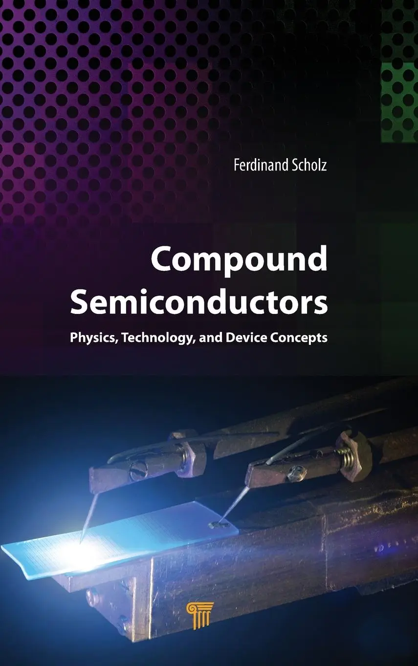 Cover: 9789814774079 | Compound Semiconductors | Physics, Technology, and Device Concepts