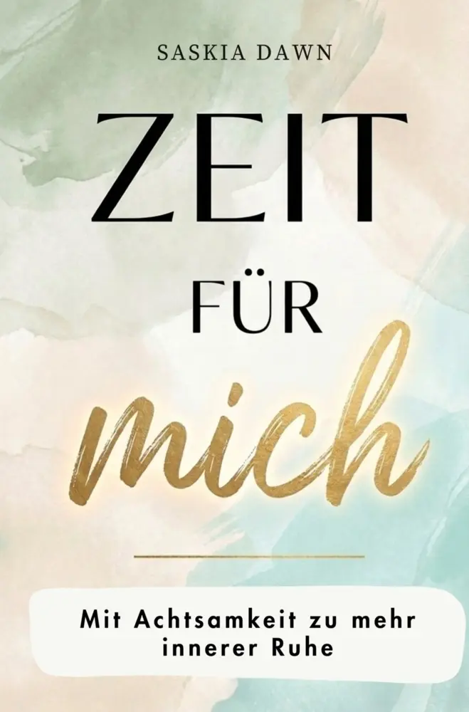 Cover: 9791388014079 | Zeit für mich - Mit Achtsamkeit zu mehr innerer Ruhe | Saskia Dawn