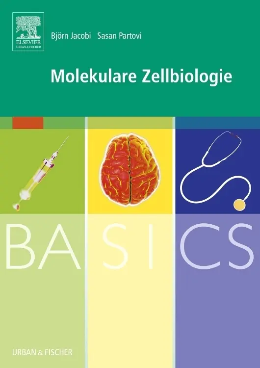Cover: 9783437314179 | BASICS Molekulare Zellbiologie | Björn Jacobi (u. a.) | Taschenbuch Cover: 9783437314179 | BASICS Molekulare Zellbiologie | Björn Jacobi (u. a.) | Taschenbuch