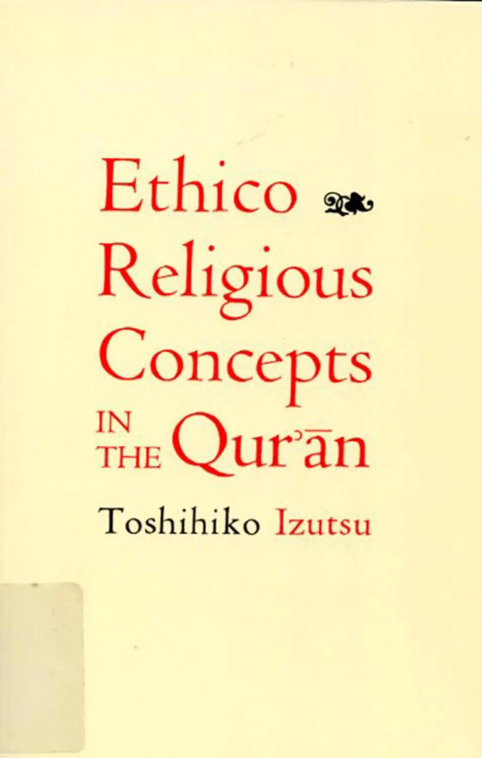 Cover: 9780773524279 | Ethico-Religious Concepts in the Qur'an | Toshihiko Izutsu | Buch