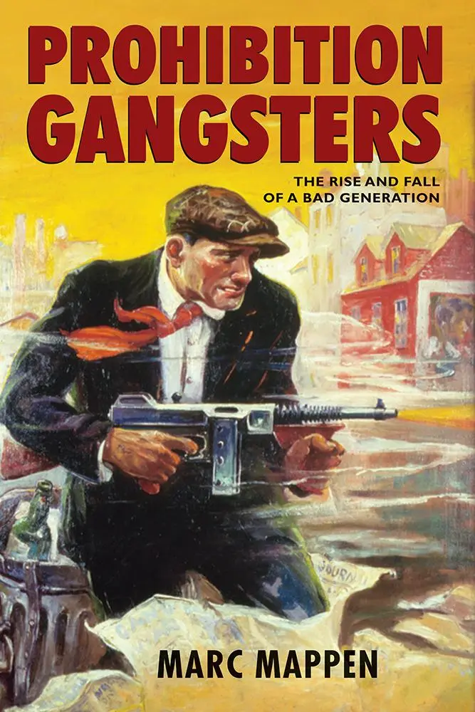 Cover: 9780813594279 | Prohibition Gangsters | The Rise and Fall of a Bad Generation | Mappen