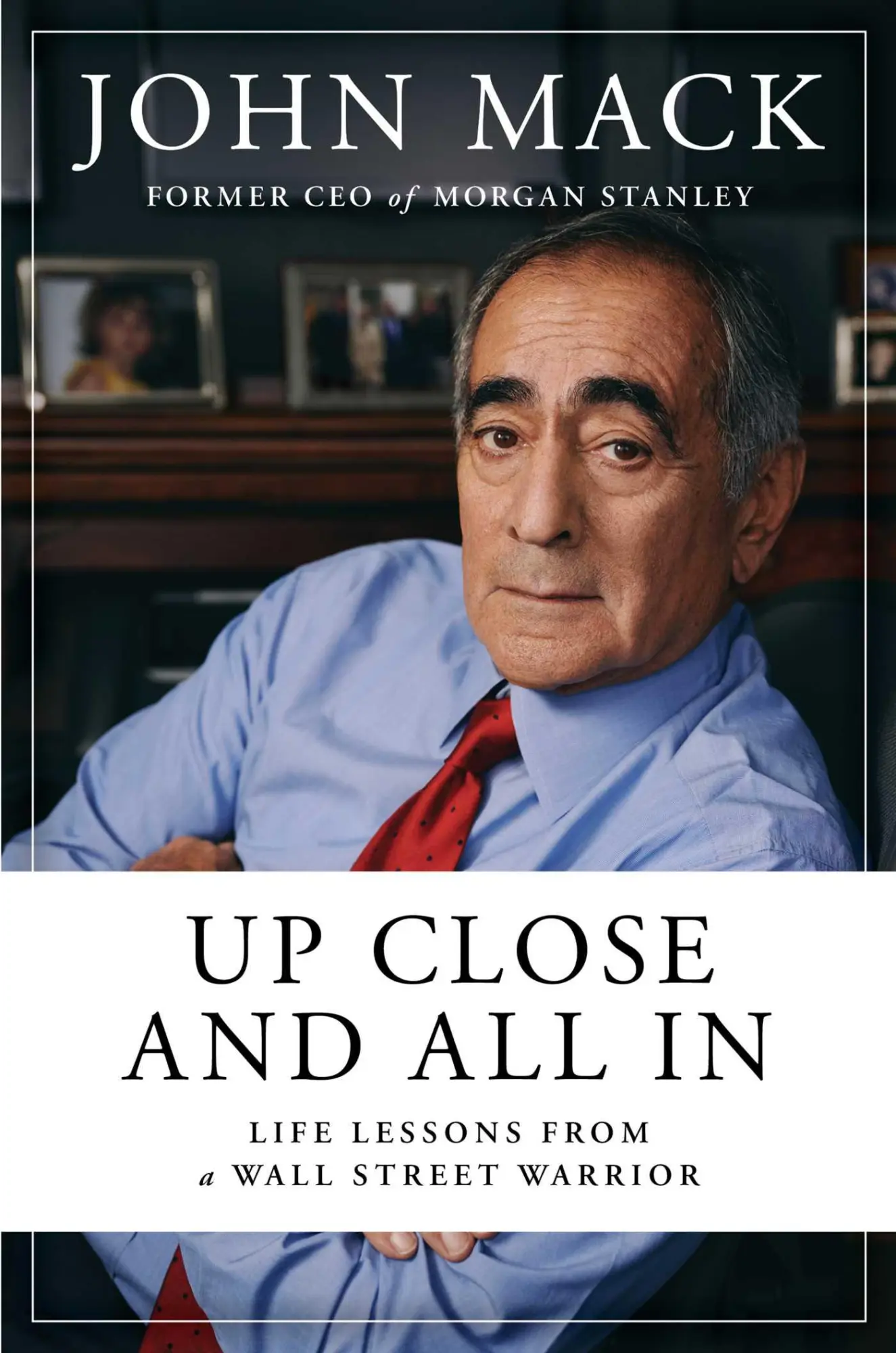Cover: 9781982174279 | Up Close and All in | Life Lessons from a Wall Street Warrior | Mack