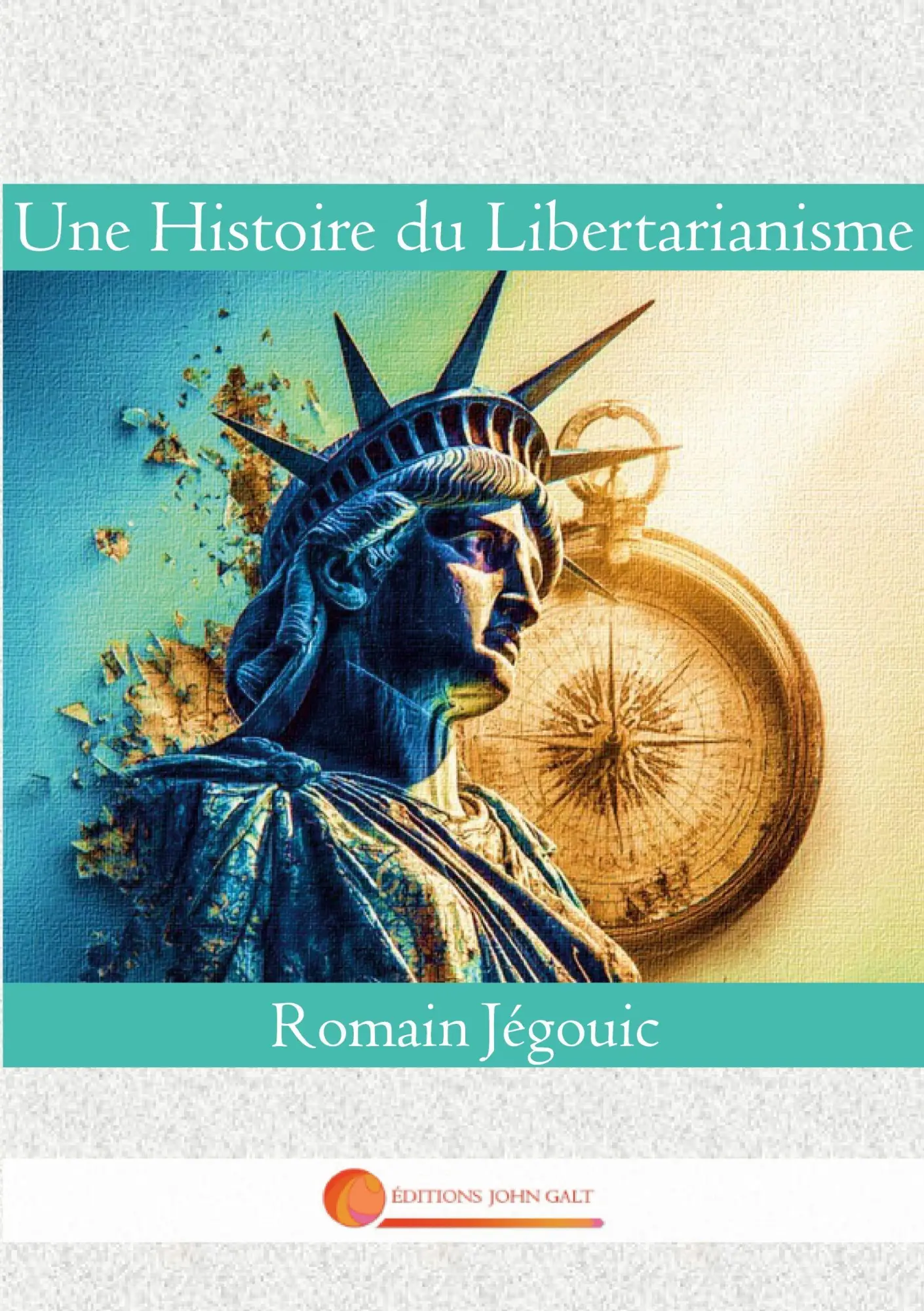 Cover: 9782494384279 | Une Histoire du Libertarianisme | Romain Jégouic | Taschenbuch | 2025
