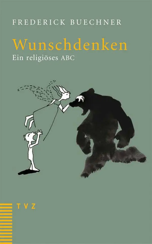 Cover: 9783290174279 | Wunschdenken | Ein religiöses ABC | Frederick Buechner | Taschenbuch