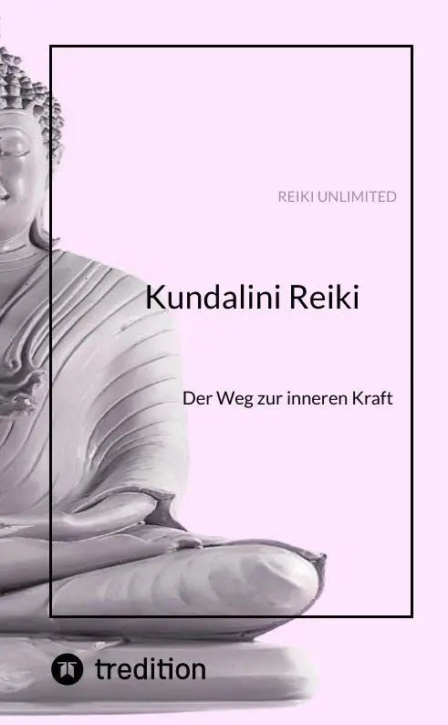 Cover: 9783384914279 | Kundalini Reiki | Der Weg zur inneren Kraft | Reiki Unlimited | Buch