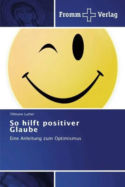 Cover: 9783841604279 | So hilft positiver Glaube | Eine Anleitung zum Optimismus | Luther