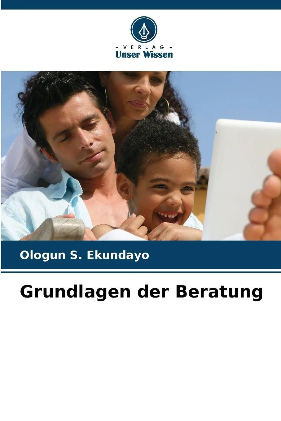 Cover: 9786209924279 | Grundlagen der Beratung | Ologun S. Ekundayo | Taschenbuch | 56 S.