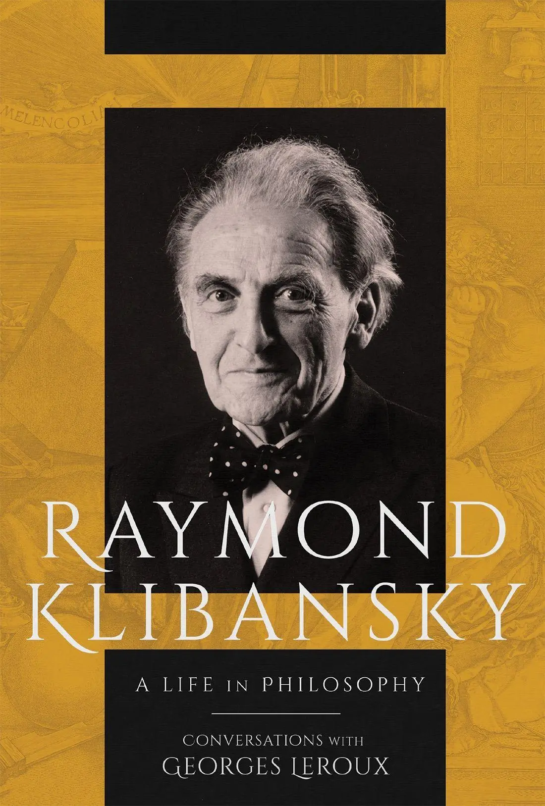 Cover: 9780228014379 | Raymond Klibansky | A Life in Philosophy | Georges Leroux (u. a.)