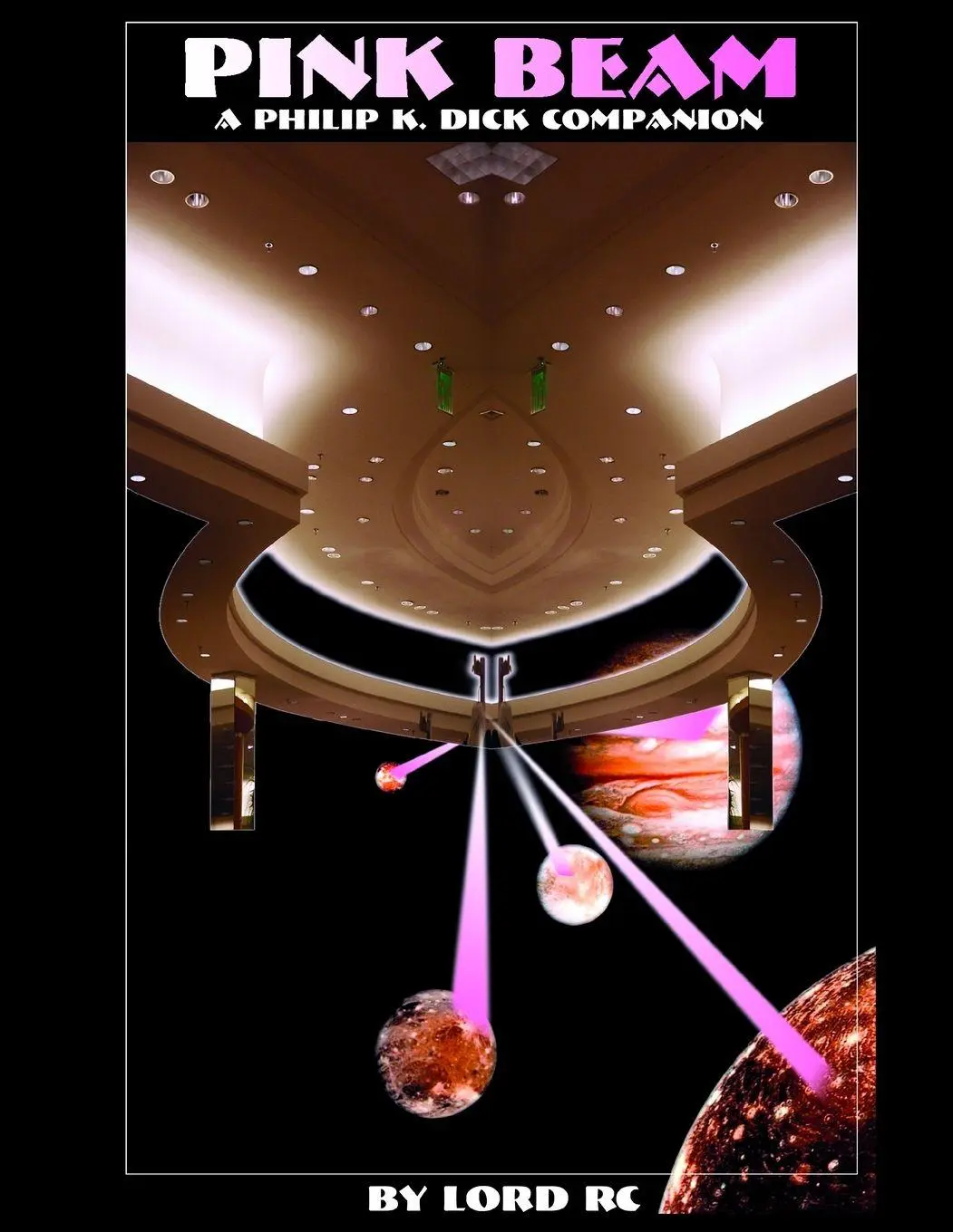 Cover: 9781430324379 | PINK BEAM | A Philip K. Dick Companion | Lord Rc | Taschenbuch | 2007