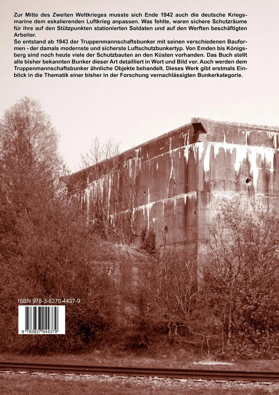 Rückseite: 9783837044379 | Truppenmannschaftsbunker der Kriegsmarine | Holger Raddatz | Buch
