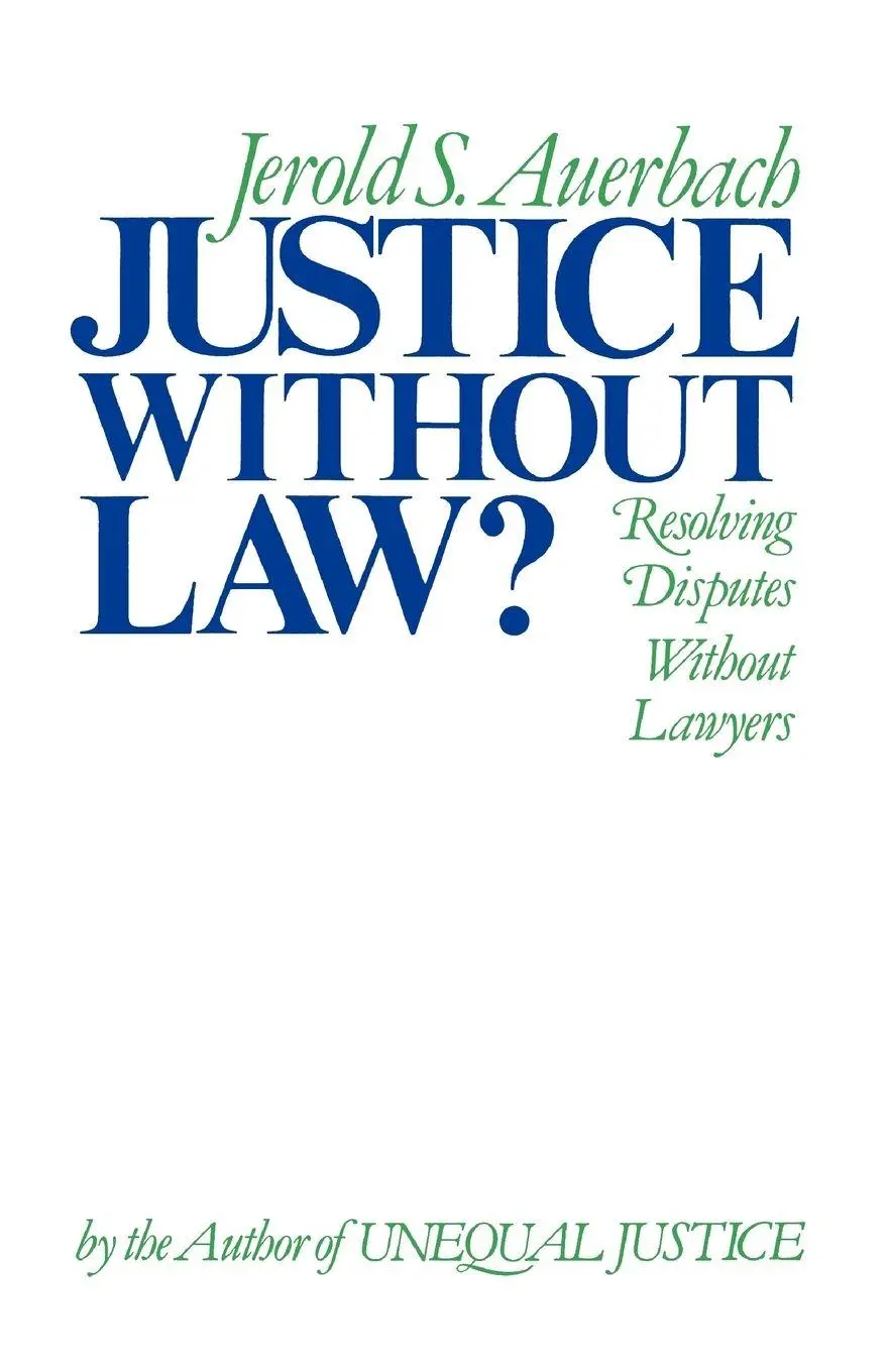 Cover: 9780195034479 | Justice Without Law? | Resolving Disputes Without Lawyers | Auerbach