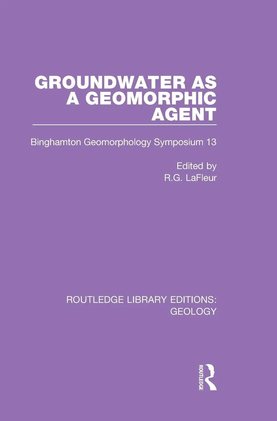 Cover: 9780367464479 | Groundwater as a Geomorphic Agent | R. G. LaFleur | Buch | Englisch