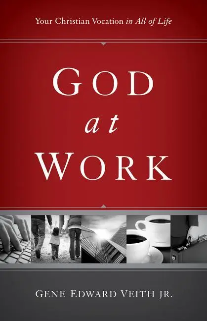 Cover: 9781433524479 | God at Work | Your Christian Vocation in All of Life (Redesign) | Jr