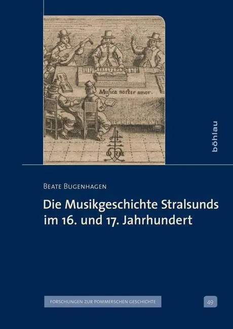Cover: 9783412224479 | Die Musikgeschichte Stralsunds im 16.und 17.Jahrhundert | Bugenhagen