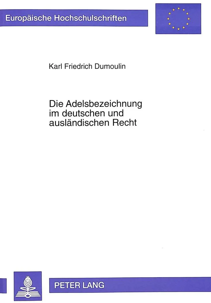 Die Adelsbezeichnung im deutschen und ausländischen Recht - Karl Friedrich Dumoulin Kartoniert (TB)