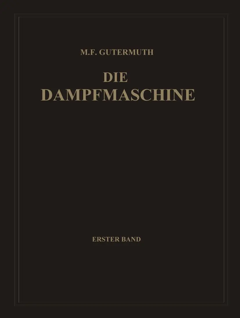 Cover: 9783662324479 | Die Dampfmaschine | Max F. Gutermuth | Taschenbuch | xx | Deutsch