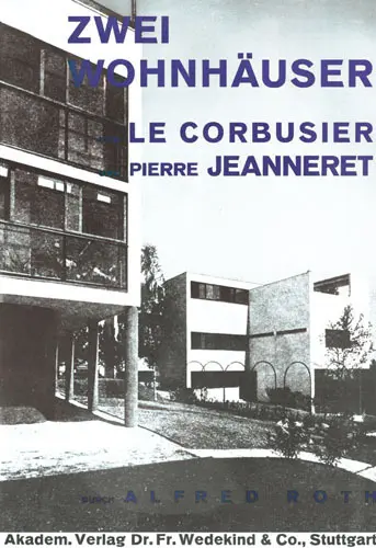 Cover: 9783782804479 | Zwei Wohnhäuser von LeCorbusier und Pierre Jeanneret | Alfred Roth