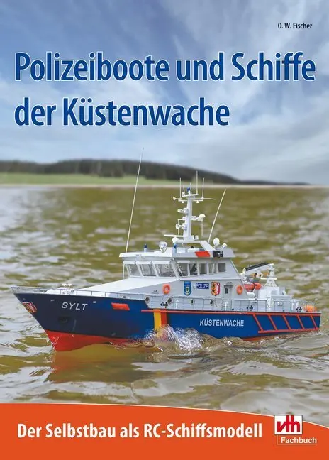 Cover: 9783881804479 | Polizeiboote und Schiffe der Küstenwache | Gerhard O. W. Fischer | VTH