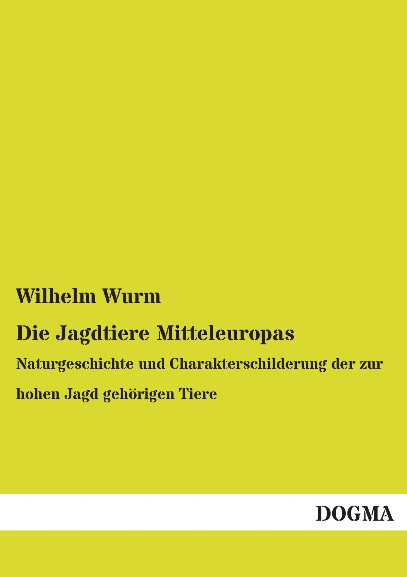 Cover: 9783957824479 | Die Jagdtiere Mitteleuropas | Wilhelm Wurm | Taschenbuch | 240 S.