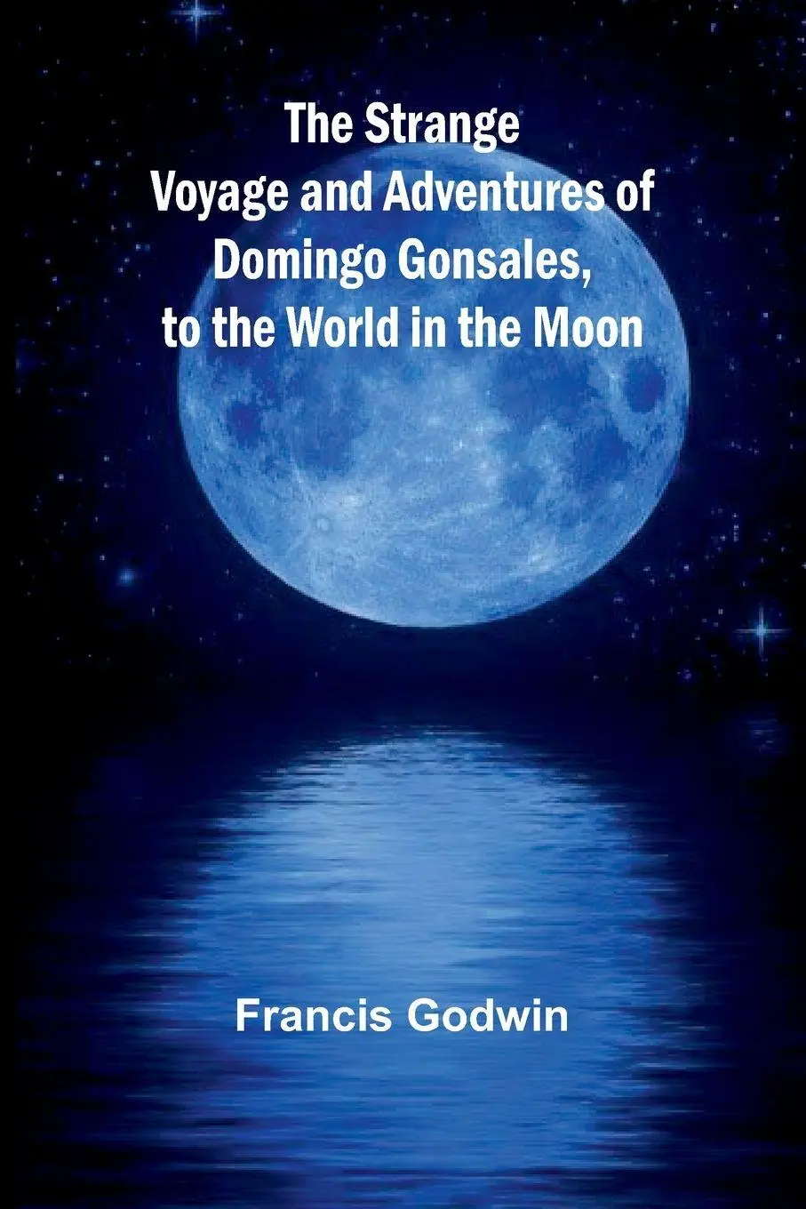 Cover: 9789362994479 | The Strange Voyage and Adventures of Domingo Gonsales, to the World...
