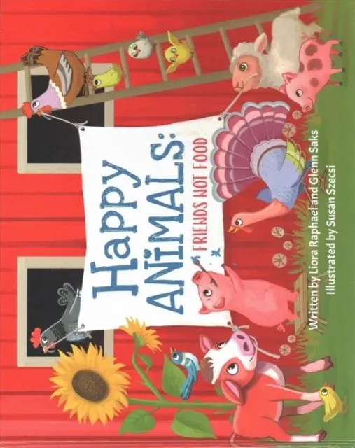 Cover: 9781940184579 | Happy Animals: Friends Not Food | Glenn Saks (u. a.) | Buch | Gebunden