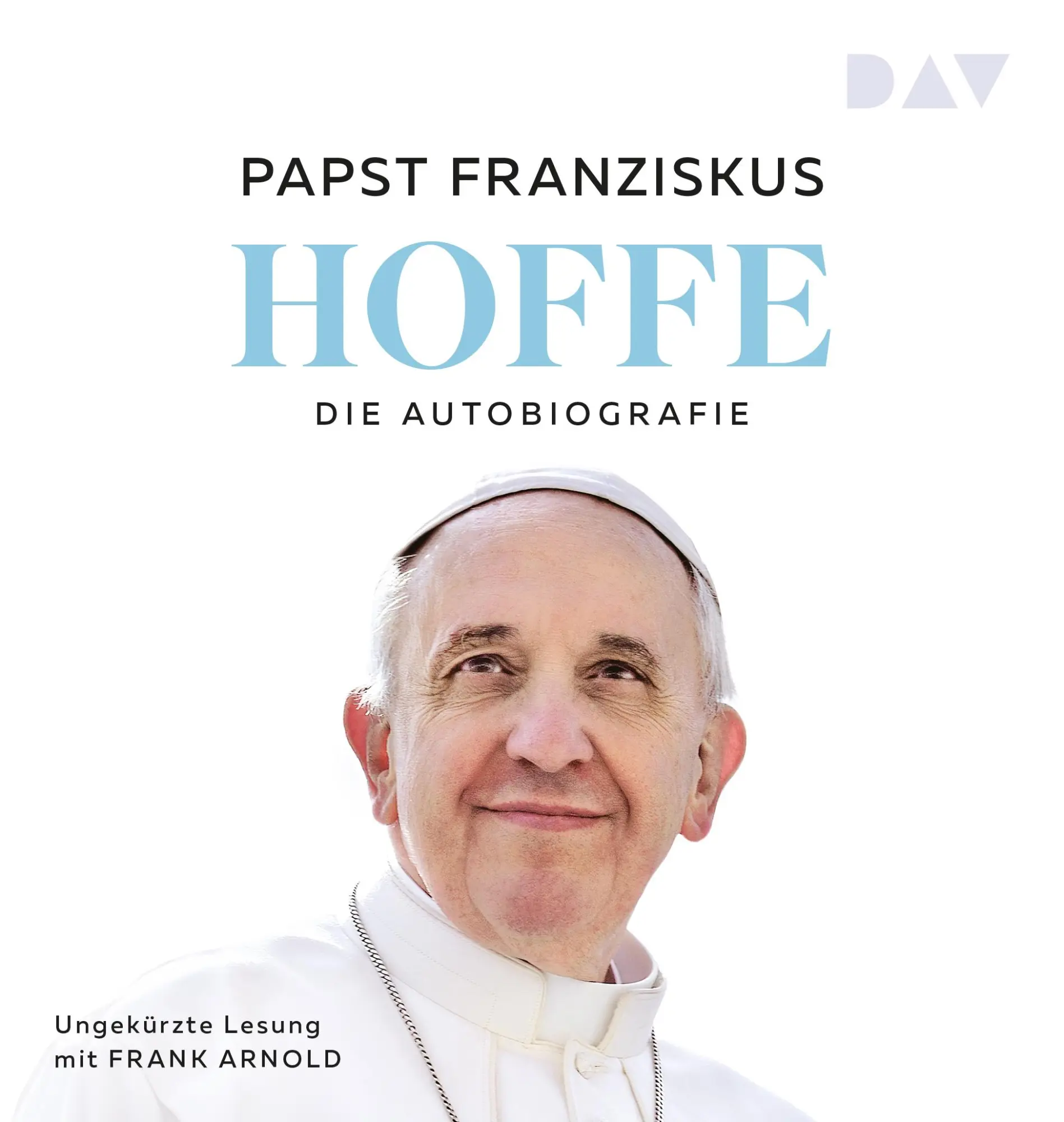 Cover: 9783742434579 | Hoffe. Die Autobiografie | Ungekürzte Lesung | Papst Franziskus | MP3