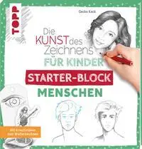 Cover: 9783772444579 | Die Kunst des Zeichnens für Kinder Starter-Block - Menschen | Keck