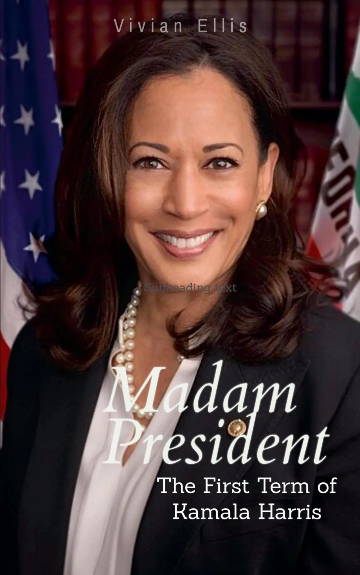 Cover: 9798227434579 | Madam President | The First Term of Kamala Harris | Vivian Ellis