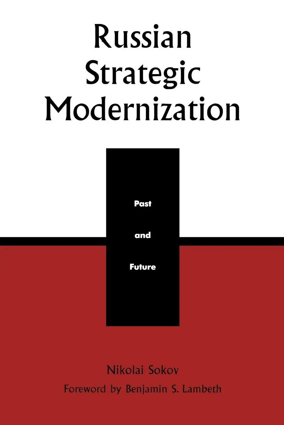 Cover: 9780847694679 | Russian Strategic Modernization | Past and Future | Nikolai Sokov