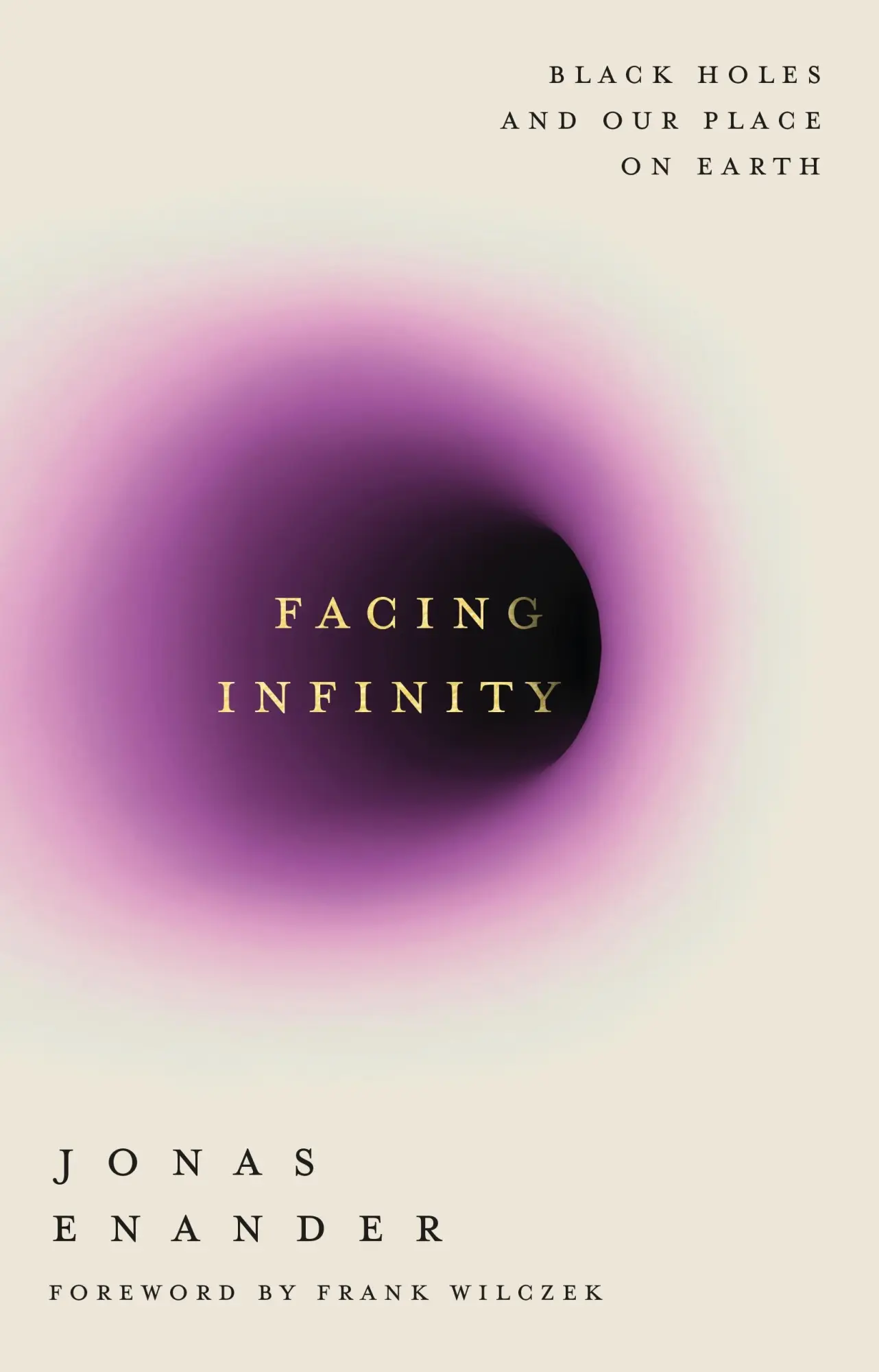 Cover: 9781805464679 | Facing Infinity | Black Holes and Our Place on Earth | Jonas Enander