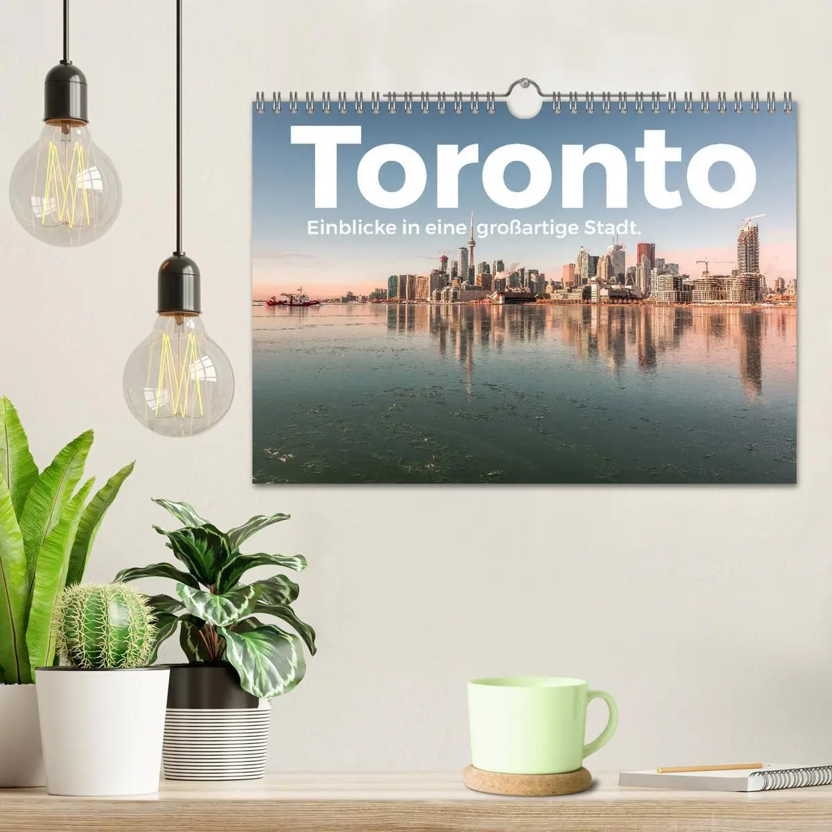 Bild: 9783457614679 | Toronto - Einblicke in eine großartige Stadt. (Wandkalender 2026...