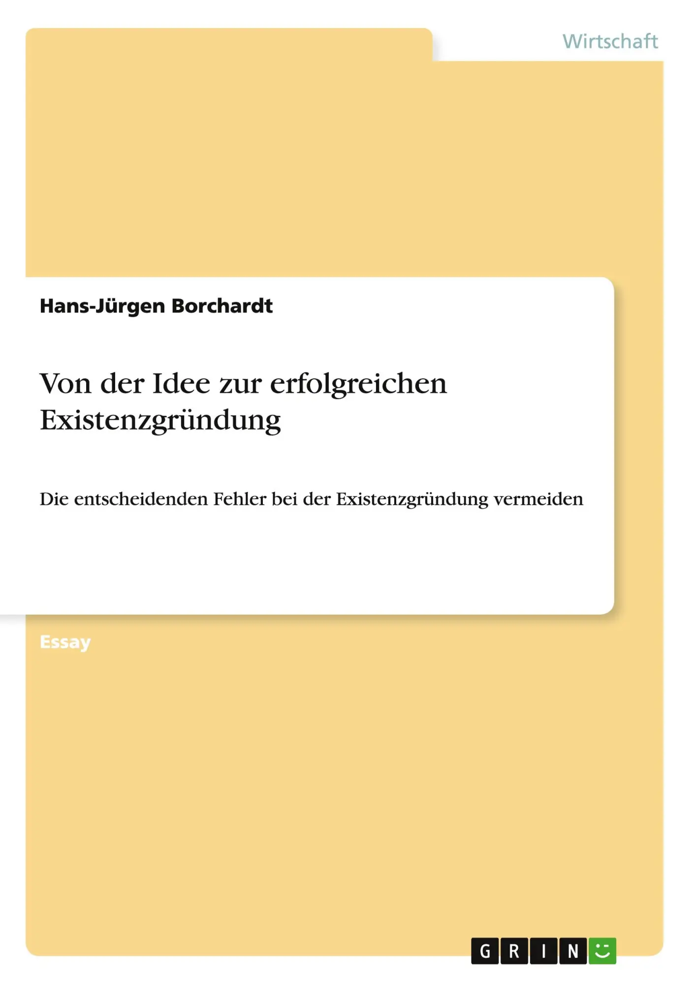Cover: 9783640834679 | Von der Idee zur erfolgreichen Existenzgründung | Borchardt | Buch